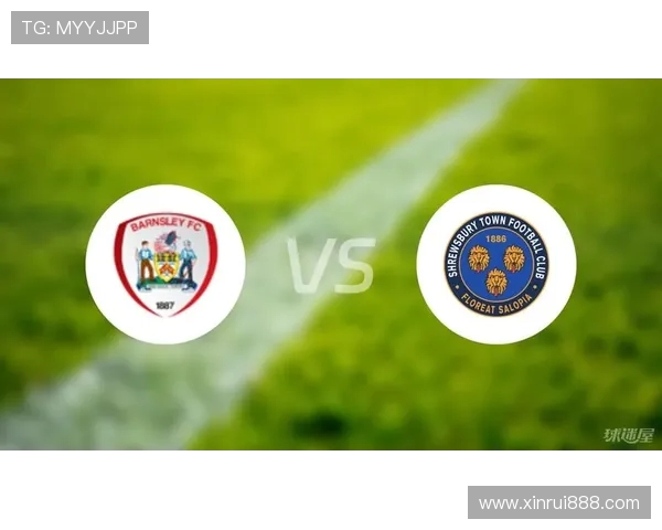 巴恩斯利主场迎战什鲁斯争夺英甲联赛关键三分之战